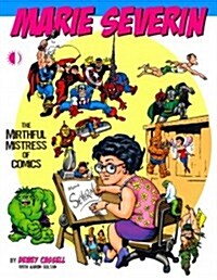 Marie Severin: The Mirthful Mistress of Comics (Paperback)