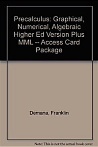 Precalculus: Graphical, Numerical, Algebraic Higher Ed Version Plus MML -- Access Card Package (Hardcover, 8)