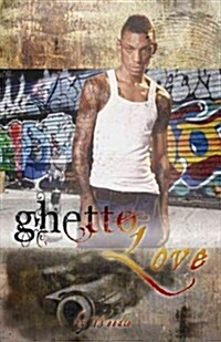 Ghetto Love (Paperback)