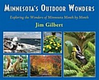 Minnesotas Outdoor Wonders: Exploring the Wonders of Minnesota Month by Month (Paperback)