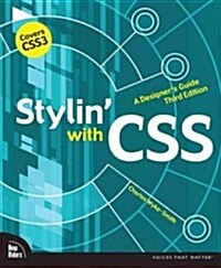 Stylin with CSS: A Designers Guide (Paperback, 3)