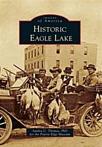 Historic Eagle Lake (Paperback)