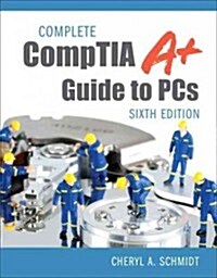 Complete Comptia A+ Guide to PCs (Hardcover, 6, Revised)