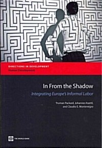 In from the Shadow: Integrating Europes Informal Labor (Paperback)