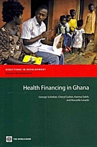 Health Financing in Ghana (Paperback)