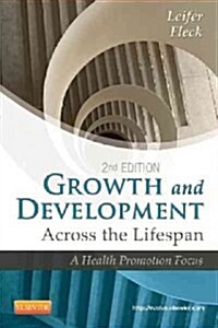 Growth and Development Across the Lifespan : A Health Promotion Focus (Paperback, 2 ed)