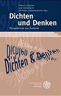 Dichten Und Denken: Perspektiven Zur Asthetik (Hardcover)