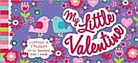 My Little Valentine: Coupons & Stickers for the Sweetest Girl I Know (Paperback)