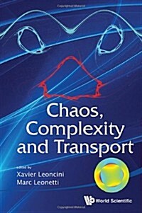 Chaos, Complexity and Transport - Proceedings of the Cct 11 (Hardcover)