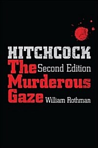Hitchcock, Second Edition: The Murderous Gaze (Paperback, 2)