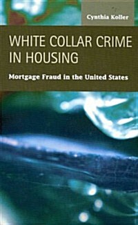 White Collar Crime in Housing (Hardcover)