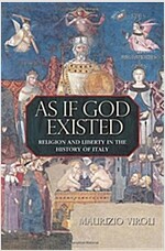 As If God Existed: Religion and Liberty in the History of Italy (Hardcover)
