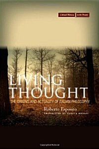 Living Thought: The Origins and Actuality of Italian Philosophy (Paperback)