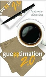 Guesstimation 2.0: Solving Today's Problems on the Back of a Napkin (Paperback)