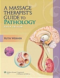 A Massage Therapists Guide to Pathology, 5th Ed. + Medical Conditions and Massage Therapy (Paperback, 5th, PCK)