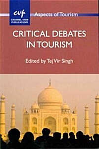 Critical Debates in Tourism (Paperback)