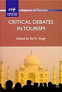 Critical Debates in Tourism (Hardcover)