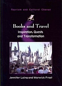 Books and Travel : Inspiration, Quests and Transformation (Paperback)