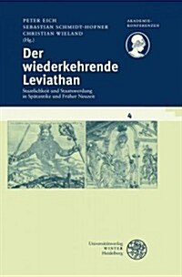 Der Wiederkehrende Leviathan: Staatlichkeit Und Staatswerdung in Spatantike Und Fruher Neuzeit (Paperback)