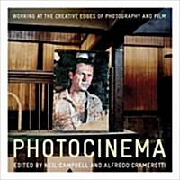 Photocinema : The Creative Edges of Photography and Film (Paperback)