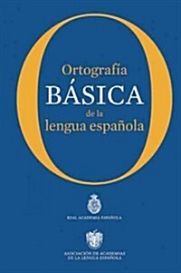 Ortografia Basica de La Lengua Espanola (Paperback)