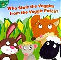 [중고] Who Stole the Veggies from the Veggie Patch? (Paperback)