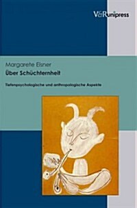 Uber Schuchternheit: Tiefenpsychologische Und Anthropologische Aspekte (Hardcover)