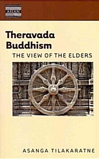 Theravada Buddhism: The View of the Elders (Paperback)