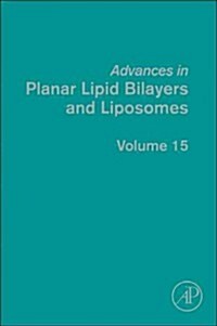 Advances in Planar Lipid Bilayers and Liposomes: Volume 15 (Hardcover)