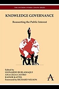 Knowledge Governance : Reasserting the Public Interest (Hardcover)