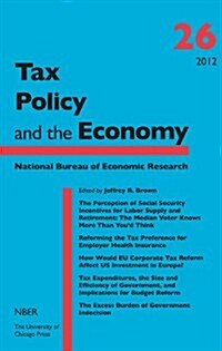 Tax Policy and the Economy, Volume 26, Volume 26 (Hardcover)