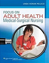 Pellico, Focus on Adult Health Text & Handbook Package (Hardcover)