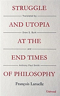 Struggle and Utopia at the End Times of Philosophy (Paperback)