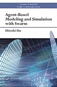 Agent-Based Modeling and Simulation with Swarm (Hardcover)