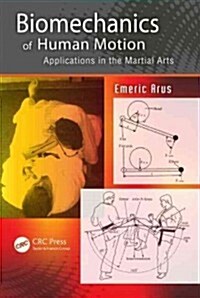 Biomechanics of Human Motion: Applications in the Martial Arts (Paperback)