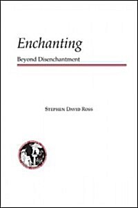 Enchanting: Beyond Disenchantment (Hardcover)