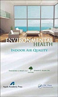 Environmental Health: Indoor Exposures, Assessments and Interventions (Hardcover)