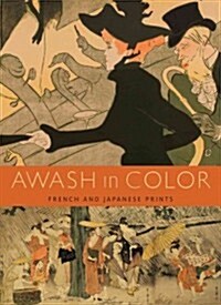 Awash in Color: French and Japanese Prints (Paperback)