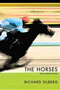 The Horses: New & Selected Poems (Paperback)