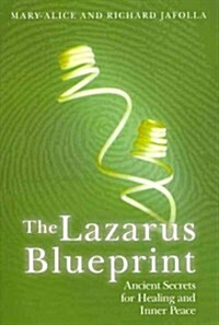 The Lazarus Blueprint: Ancient Secrets for Healing and Inner Peace (Paperback)