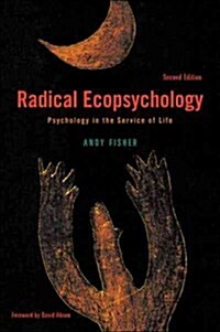 Radical Ecopsychology, Second Edition: Psychology in the Service of Life (Paperback, 2, Revised)