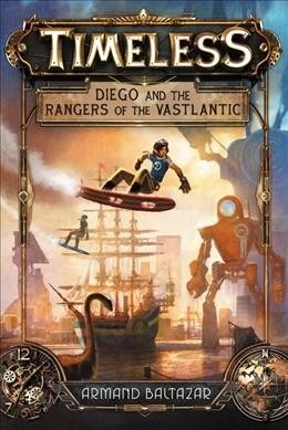 Timeless: Diego and the Rangers of the Vastlantic (Paperback)