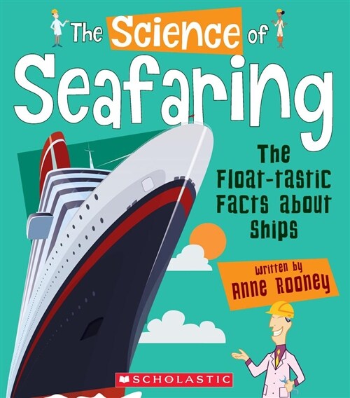 [중고] The Science of Seafaring: The Float-Tastic Facts about Ships (the Science of Engineering) (Library Edition) (Hardcover, Library)
