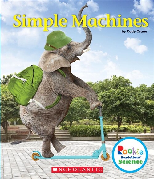 Simple Machines (Rookie Read-About Science: Physical Science) (Hardcover, Library)