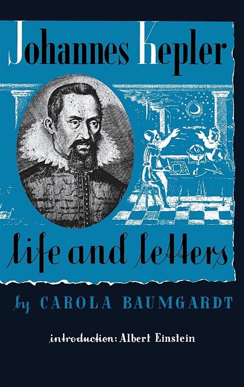 Johannes Kepler Life and Letters (Hardcover)