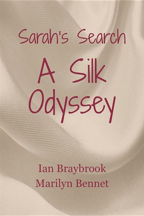 Sarahs Search: A Silk Odyssey (Paperback)