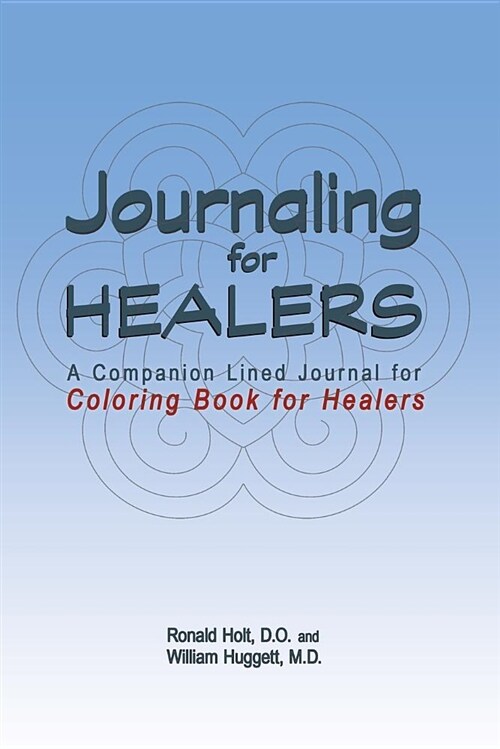 Journaling for Healers: A Companion Lined Journal for Coloring Book for Healers (Paperback)