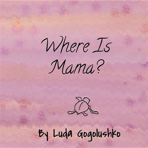 Where Is Mama? (Paperback)