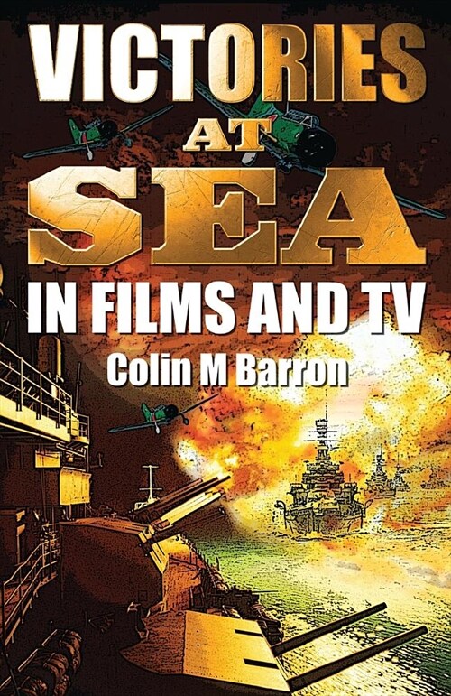 Victories at Sea: In Films and TV (Paperback)