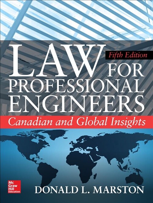 Law for Professional Engineers: Canadian and Global Insights, Fifth Edition (Hardcover, 5)